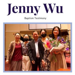 Baptism Testimony (Jenny Wu)